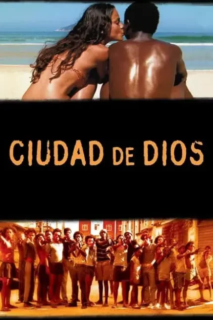 CIUDAD DE DIOS (2002)