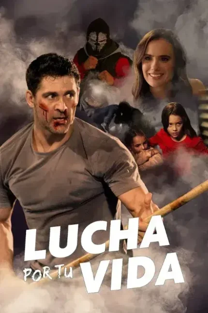 LUCHA POR TU VIDA (2024)